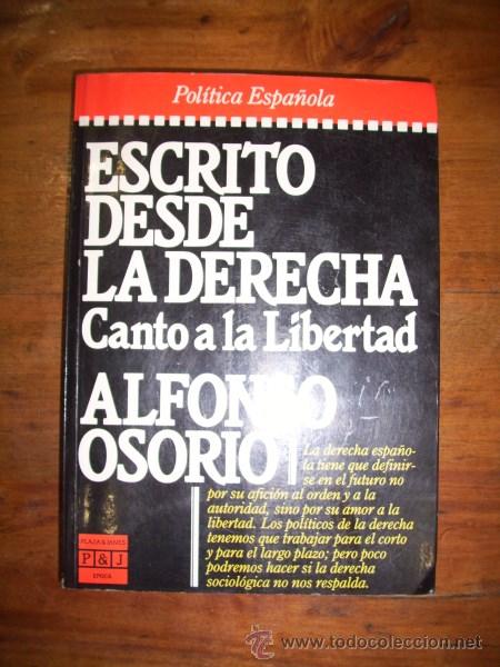 Libros de segunda mano: OSORIO, Alfonso. Escrito desde la derecha : Canto a la libertad - Foto 1