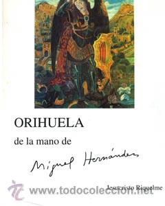 Libros de segunda mano: Orihuela de la mano de Miguel Hern&aacute;ndez - Foto 1