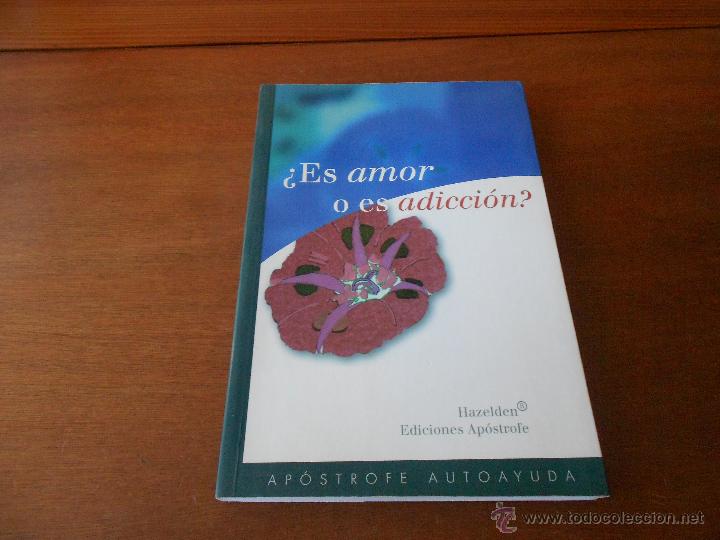 Libros de segunda mano: PSICOLOG&Iacute;A, PSIQUIATR&Iacute;A: &iquest;ES AMOR O ES ADICCI&Oacute;N? SCHAEFFER B.) AP&Oacute;STROFE