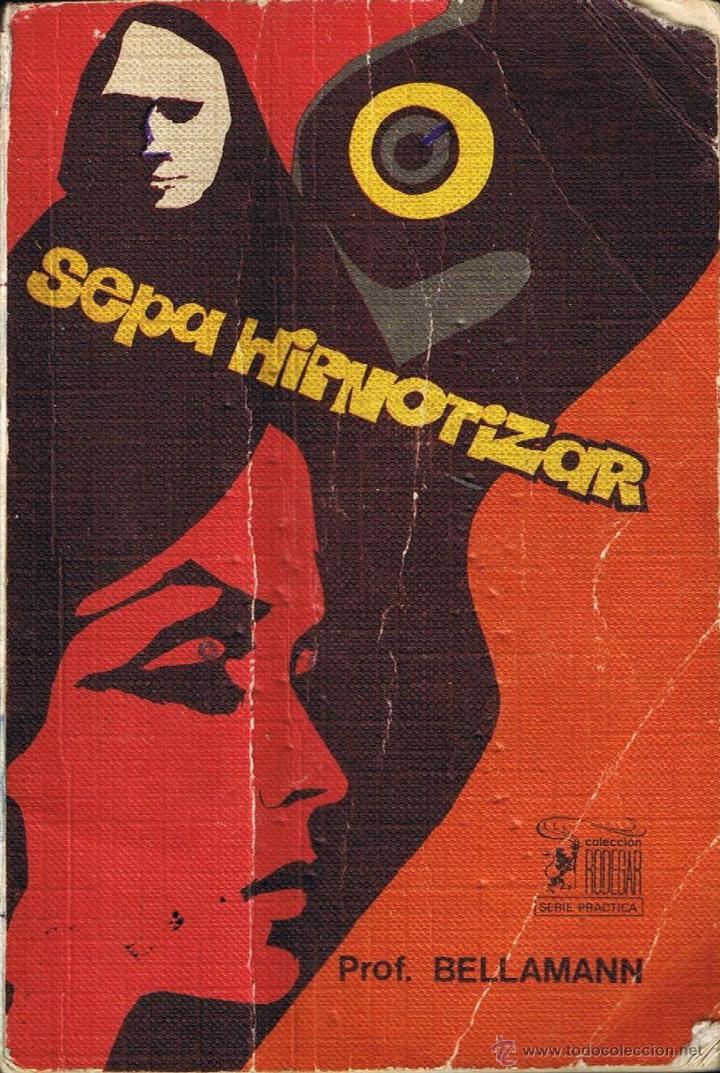 Libros de segunda mano: Sepa Hipnotizar - Prof. Bellamann - Foto 1