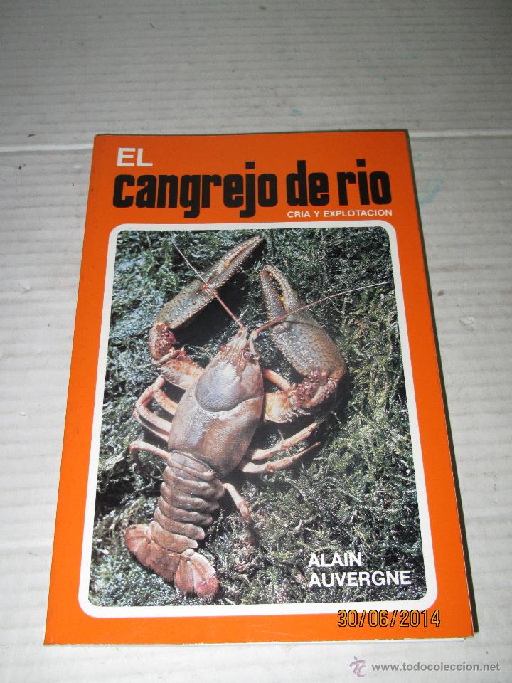 Libri di seconda mano: EL CANGREJO DE RIO , Cria y Explotaci&oacute;n por Alain Auvergne del A&ntilde;o 1982