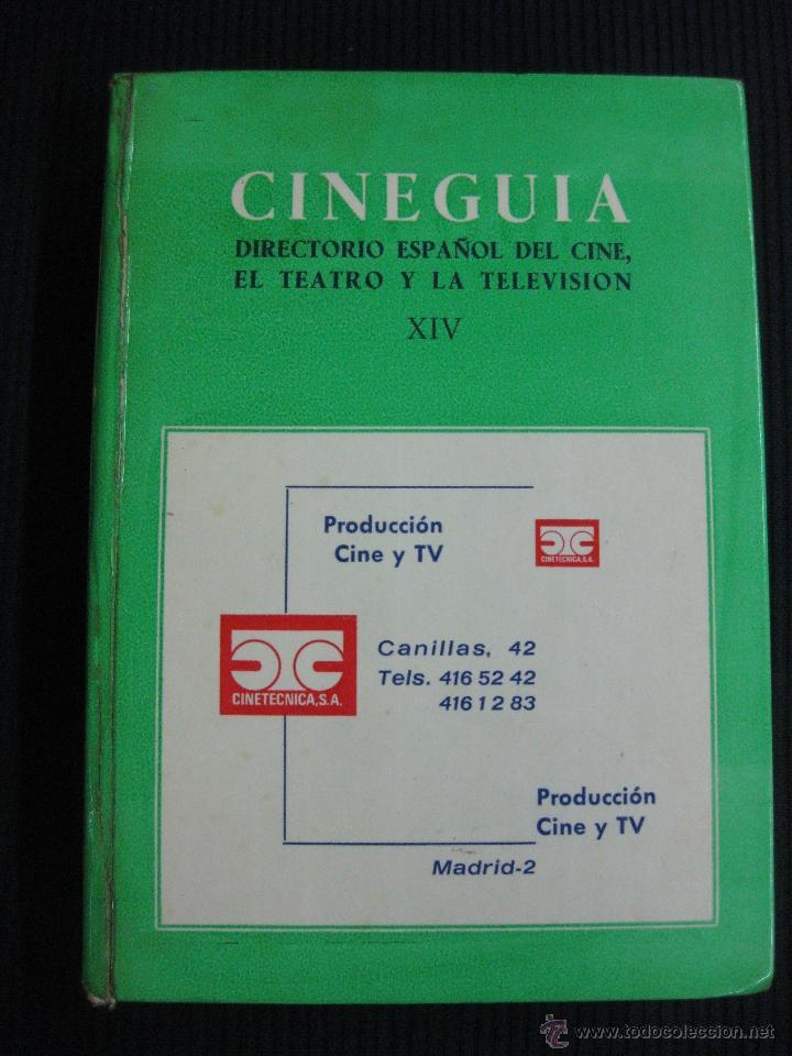 Libros de segunda mano: CINEGUIA XIV. DIRECTORIO ESPA&Ntilde;OL DEL CINE, EL TEATRO Y LA TELEVISION. 1973.
