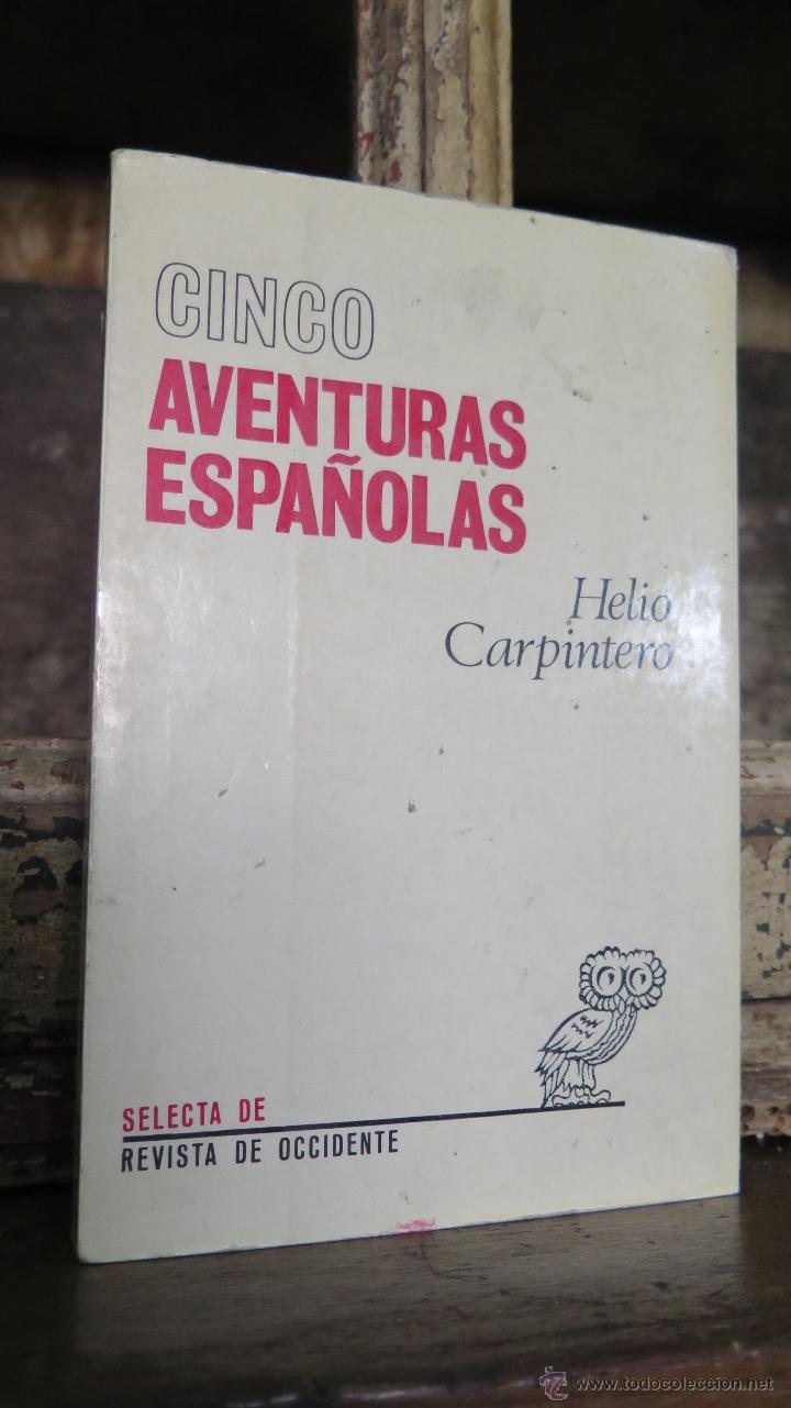 Libros de segunda mano: CINCO AVENTURAS ESPA&Ntilde;OLAS. HELIO CARPINTERO. REVISTA DE OCCIDENTE - Foto 1