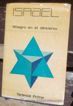 Second hand books: Israel milagro en el desierto. T Prittie, ed T&aacute;ber, 1a 1968; v fotos; sionisme sionismo