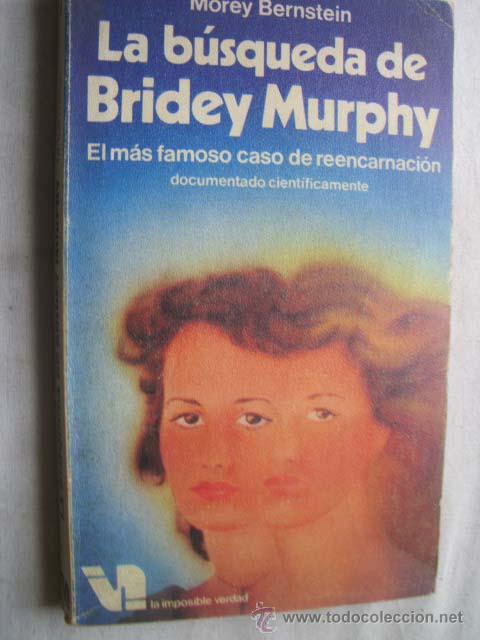 Libros de segunda mano: LA B&Uacute;SQUEDA DE BRIDEY MURPHY. BERNSTEIN, Morey. 1978 - Foto 1