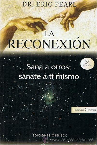Libros de segunda mano: LA RECONEXI&Oacute;N DR. ERIC PEARL - Foto 1