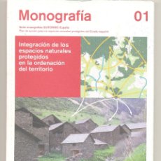 Libros de segunda mano: INTEGRACIÓN DE LOS ESPACIOS NATURALES PROTEGIDOS EN LA ORDENACIÓN DEL TERRITORIO. MONOGRAFÍA 01.