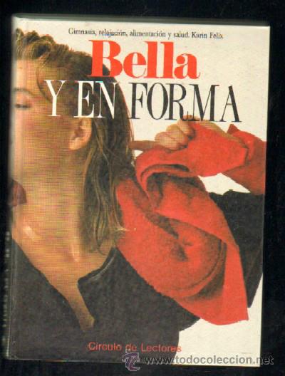 Libros de segunda mano: BELLA Y EN FORMA.     A-COSME-025 - Foto 1