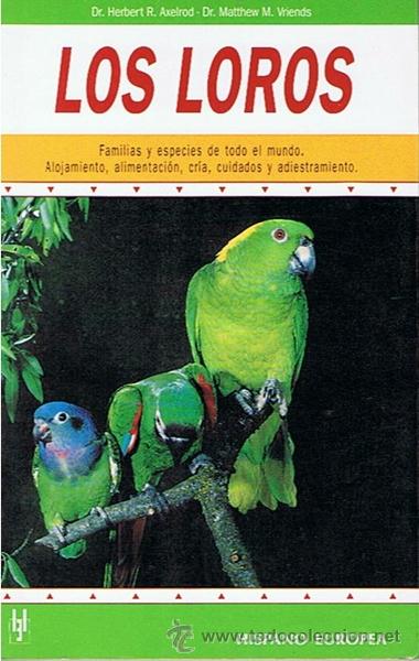 Libros de segunda mano: LOS LOROS  DR. HERBERT R.AXELROD. DR. MATTEW M. VRIENDS - Foto 1