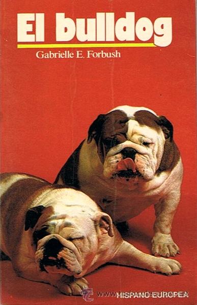 Libros de segunda mano: EL BULLDOG GABRIELLE E. FORBUSH - Foto 1