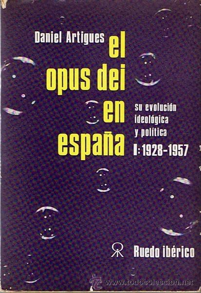 Libros de segunda mano: EL OPUS DEI EN ESPA&Ntilde;A  DANIEL ARTIGUES - Foto 1