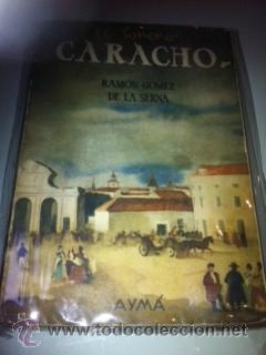 Libros de segunda mano: EL TORERO CARACHO. Ram&oacute;n Gomez de la Serna. TOROS. - Foto 1