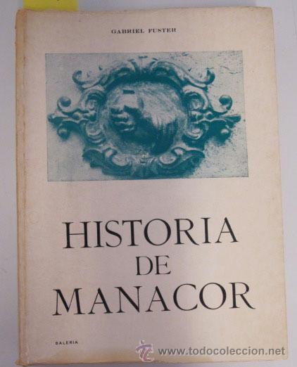 Libros de segunda mano: Historia de Manacor. Gabriel Fuster, 1966 - Foto 1