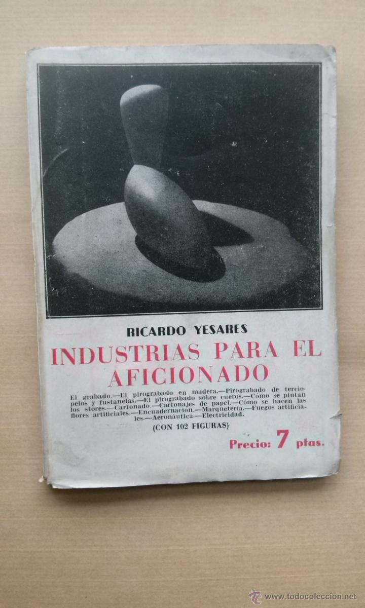 Libros de segunda mano: Industrias para el aficionado - Yesares, Ricardo - Foto 1