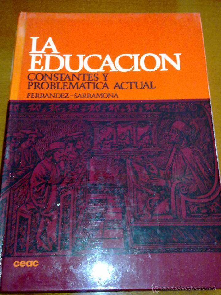 Libros de segunda mano: LA EDUCACI&Oacute;N: CONSTANTES Y PROBLEM&Aacute;TICA ACTUAL, ADALBERTO FERR&Aacute;NDEZ Y JAIME SARRAMONA - Foto 1
