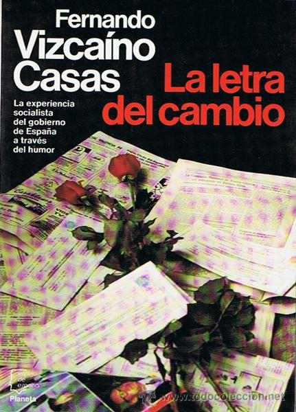 Libros de segunda mano: LA LETRA DEL CAMBIO  FERNANDO VIZCA&Iacute;NO CASAS - Foto 1