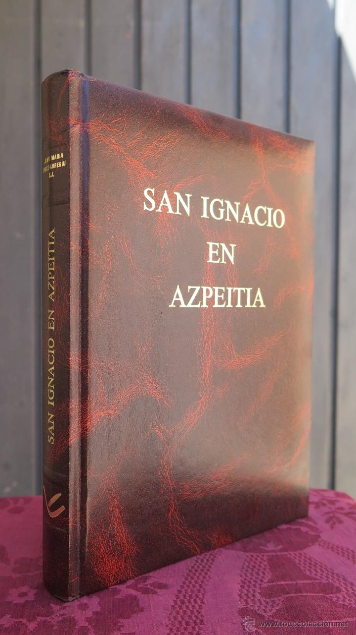 Libros de segunda mano: SAN IGNACIO EN AZPEITIA. MONOGRAFIA HISTORICA - Foto 1