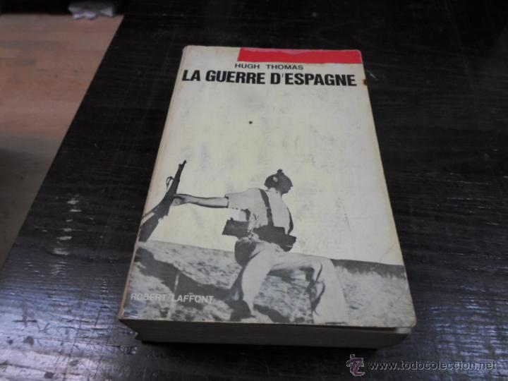 Libros de segunda mano: Hugh Thomas, La guerre dEspagne. Ed. Robert Laffont, Paris, 1961 - Foto 1