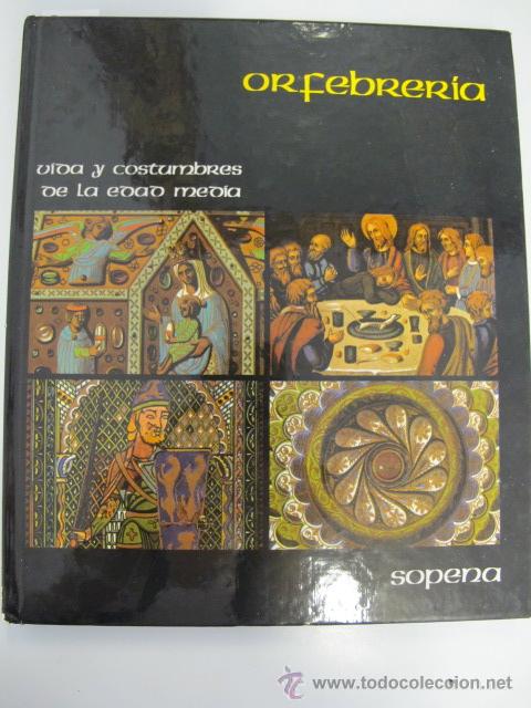 Libros de segunda mano: Orfebrer&iacute;a, Vida y costumbres de la edad media, 1982 - Foto 1