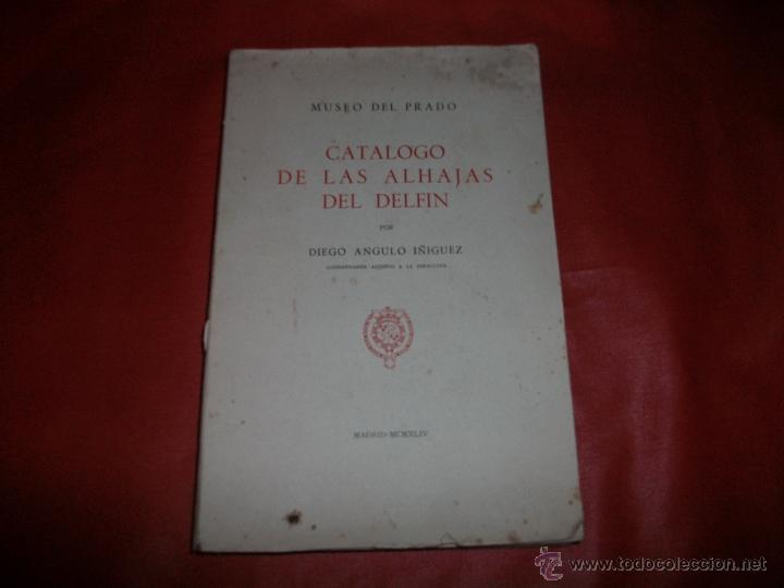 Libros de segunda mano: CAT&Aacute;LOGO DE LAS ALHAJAS DEL DELF&Iacute;N -  DIEGO ANGULO G&Oacute;MEZ - Foto 1