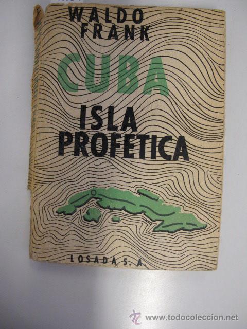 Libros de segunda mano: Cuba, la isla prof&eacute;tica. Waldo Frank. 1961 - Foto 1