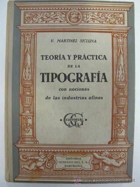 Libros de segunda mano: Teor&iacute;a y pr&aacute;ctica de la tipograf&iacute;a con nociones de las industrias afines - Foto 1