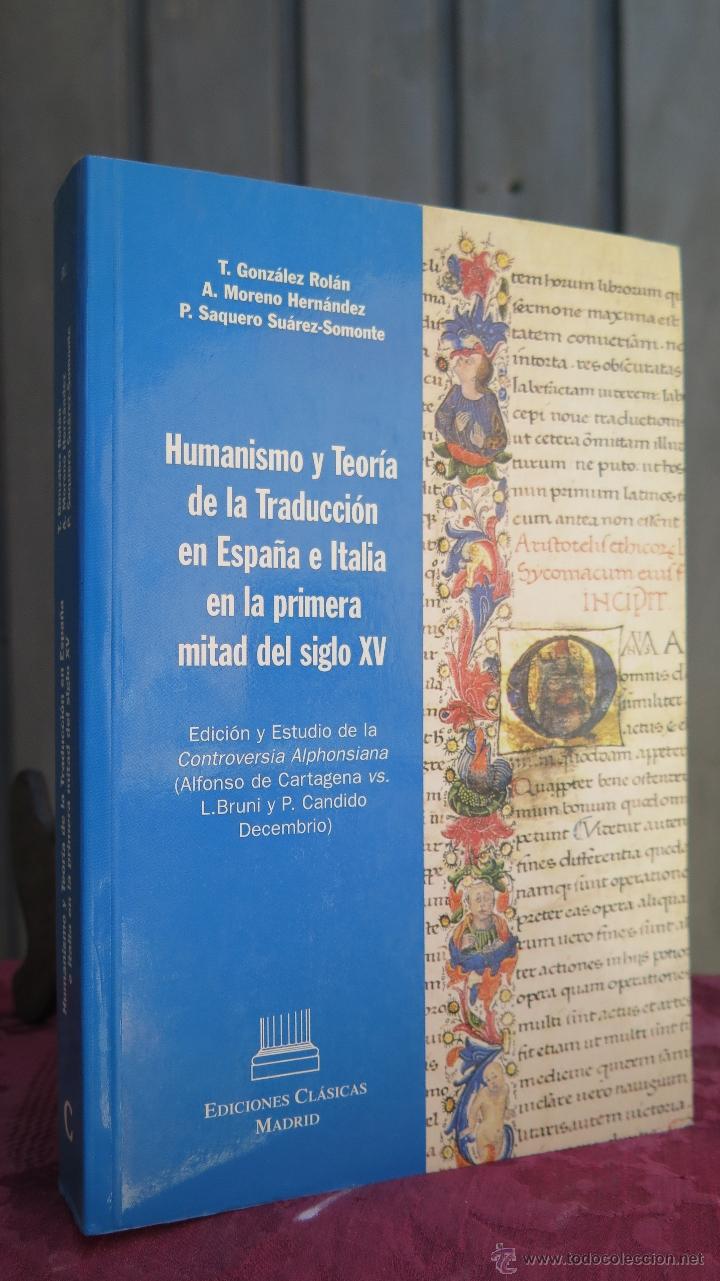 Gebrauchte B&uuml;cher: HUMANISMO Y TEORIA DE LA TRADUCCION EN ESPA&Ntilde;A E ITALIA EN LA PRIMERA MITAD DEL SIGLO XV. VV.AA