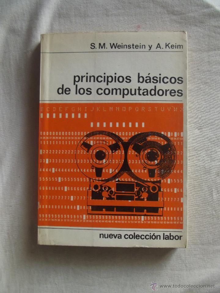Libros de segunda mano: PRINCIPIOS BASICOS DE LOS COMPUTADORES POR S.M. WEINSTEIN Y A. KEIM - Foto 1