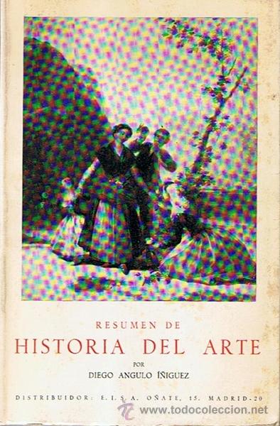 Libros de segunda mano: RESUMEN DE HISTORIA DEL ARTE  DIEGO ANGULO I&Ntilde;IGUEZ - Foto 1