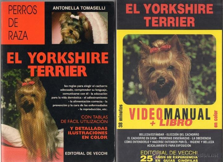 Libros de segunda mano: EL YORKSHIRE TERRIER (VIDEOMANUAL + LIBRO). Antonella Tomaselli. Editorial De Vecchi, 1995. - Foto 1