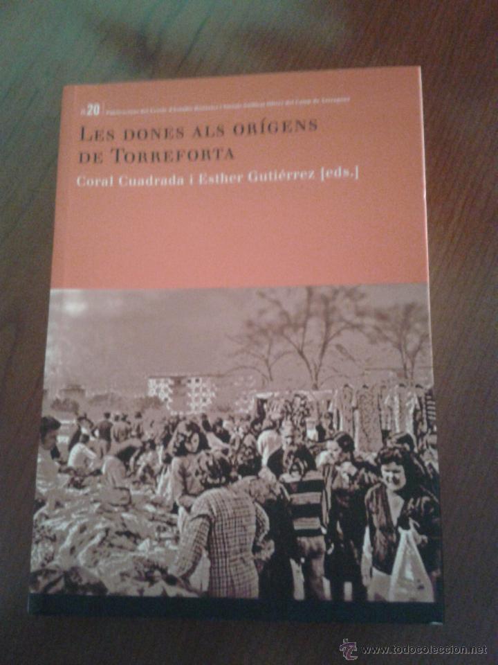 Libros de segunda mano: Les dones als or&iacute;gens de Torreforta camp de Tarragona ideolog&iacute;a de g&eacute;nero feminismo
