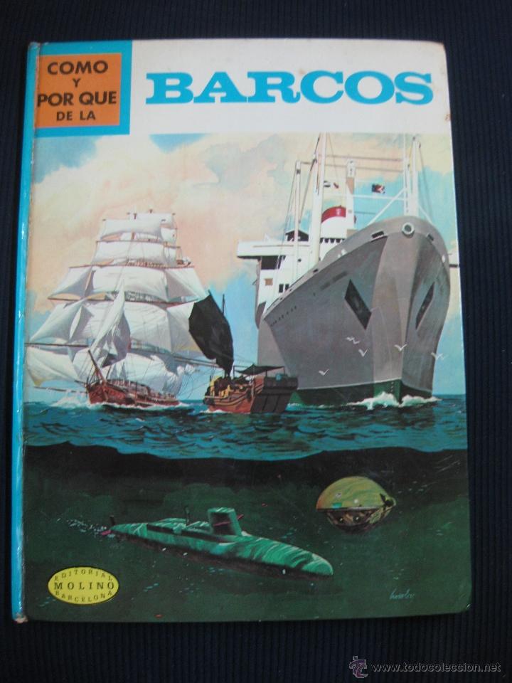 Libros de segunda mano: COMO Y POR QUE DE LOS BARCOS. EDITORIAL MOLINO 1973 - Foto 1