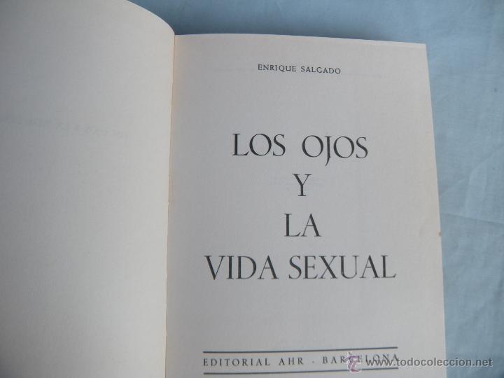 Libros de segunda mano: LIBRO. LOS OJOS Y LA VIDA SEXUAL, ENRIQUE SALGADO. - Foto 1