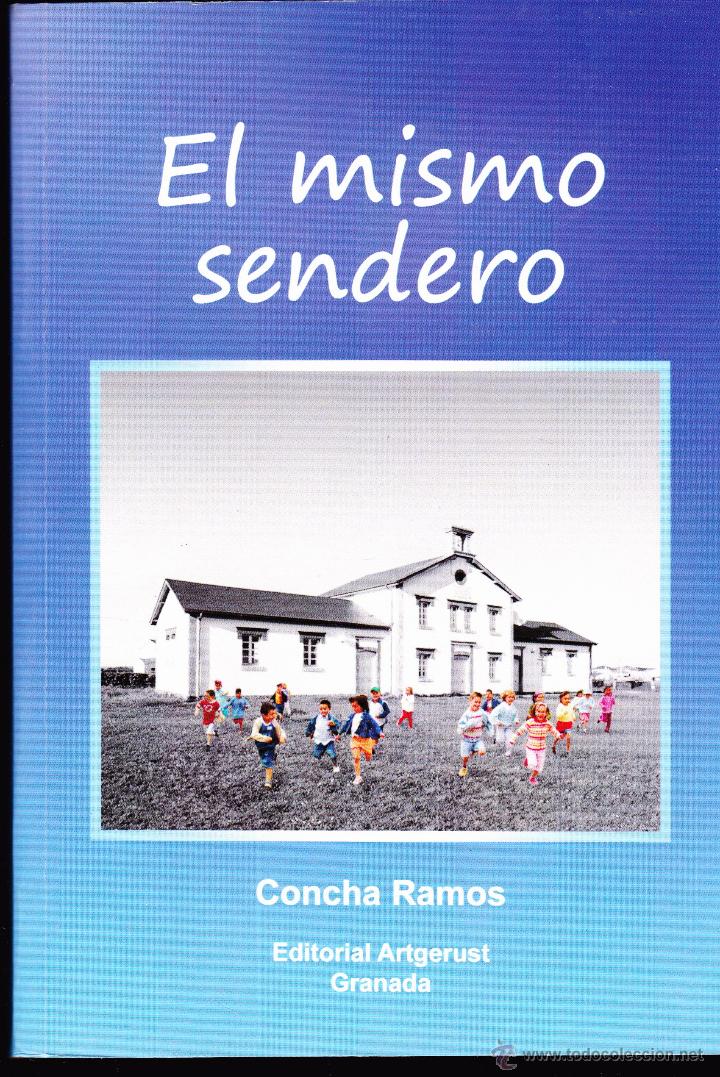 Libros de segunda mano: EL MISMO SENDERO - CONCHA RAMOS - Foto 1