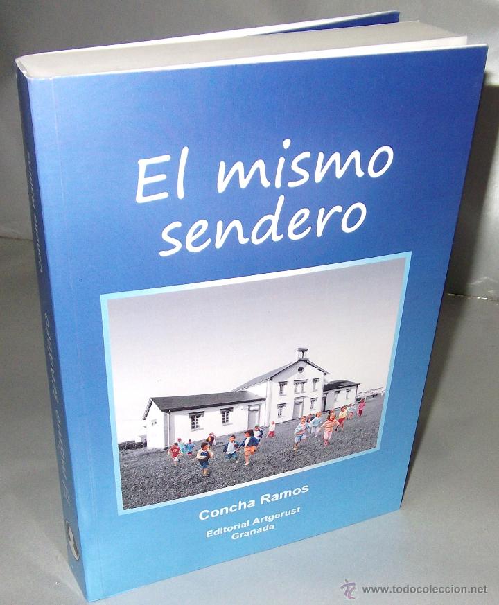 Libros de segunda mano: EL MISMO SENDERO - CONCHA RAMOS - Foto 2
