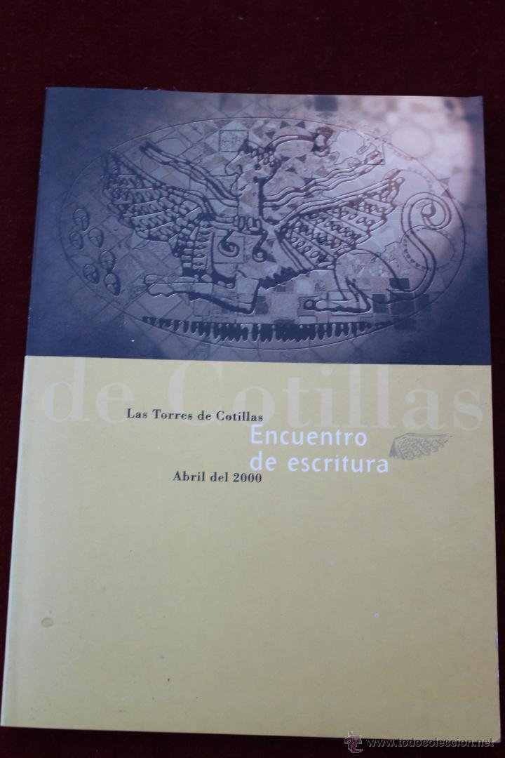 Libros de segunda mano: ENCUENTRO DE ESCRITURA, LAS TORRES DE COTILLAS ABRIL 2000 - Foto 1
