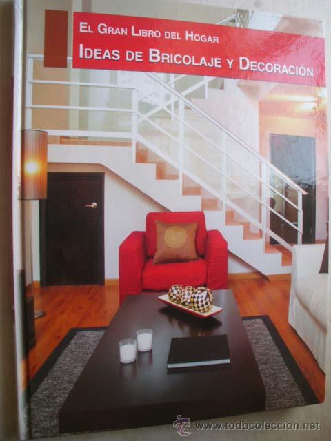 Libros de segunda mano: EL GRAN LIBRO DEL HOGAR. IDEAS DE BRICOLAJE Y DECORACI&Oacute;N. 2008 - Foto 1