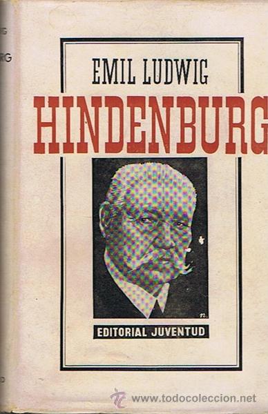 Libros de segunda mano: HINDENBURG EMIL LUDWIG 1A. EDICI&Oacute;N 1936 - Foto 1