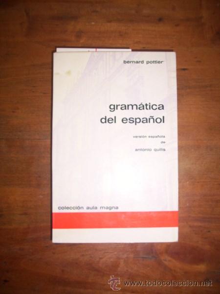 Libros de segunda mano: POTTIER, Bernard. Gram&aacute;tica del espa&ntilde;ol - Foto 1