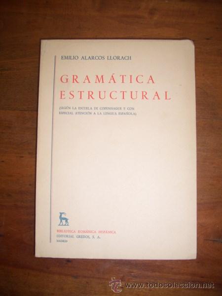 Libros de segunda mano: ALARCOS LLORACH, Emilio. Gram&aacute;tica estructural : (Seg&uacute;n la Escuela de Copenhague...) - Foto 1