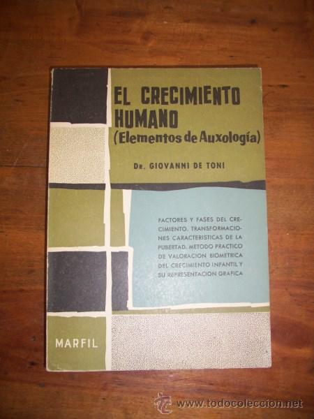 Second hand books: TONI, Giovanni de. El crecimiento humano : (Elementos de auxolog&iacute;a)
