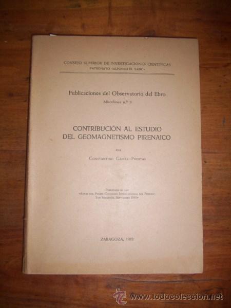 Libri di seconda mano: GAIBAR-PUERTAS, C. Contribuci&oacute;n al estudio del geomagnetismo pirenaico