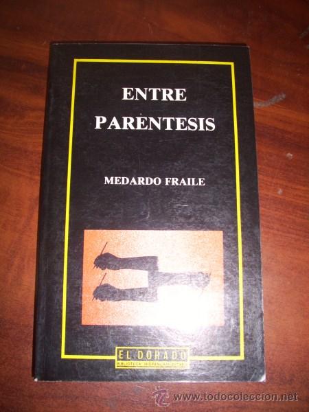 Libros de segunda mano: FRAILE, Medardo. Entre par&eacute;ntesis - Foto 1