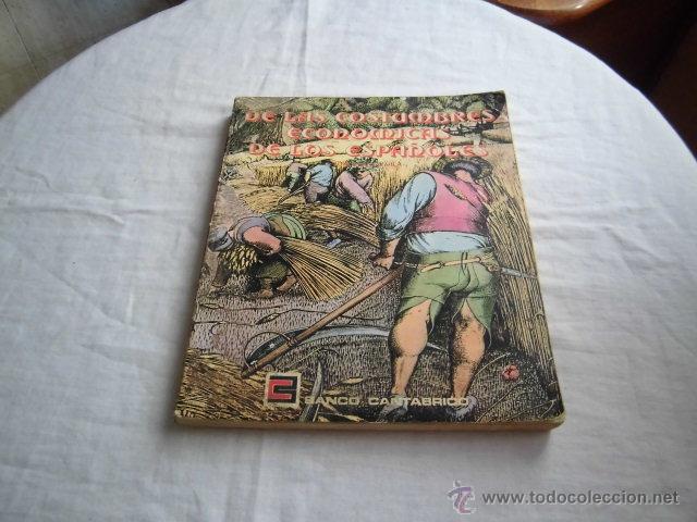 Libros de segunda mano: DE LAS COSTUMBRES ECONOMICAS DE LOS ESPA&Ntilde;OLES.LUIS BLANCO VILA .EDITA BANCO CANTABRICO 1977