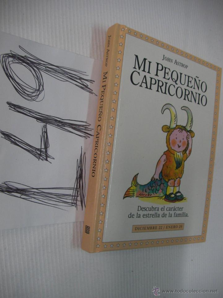Libros de segunda mano: MI PEQUE&Ntilde;O CAPRICORNIO - JOHN ASTROP - Foto 1