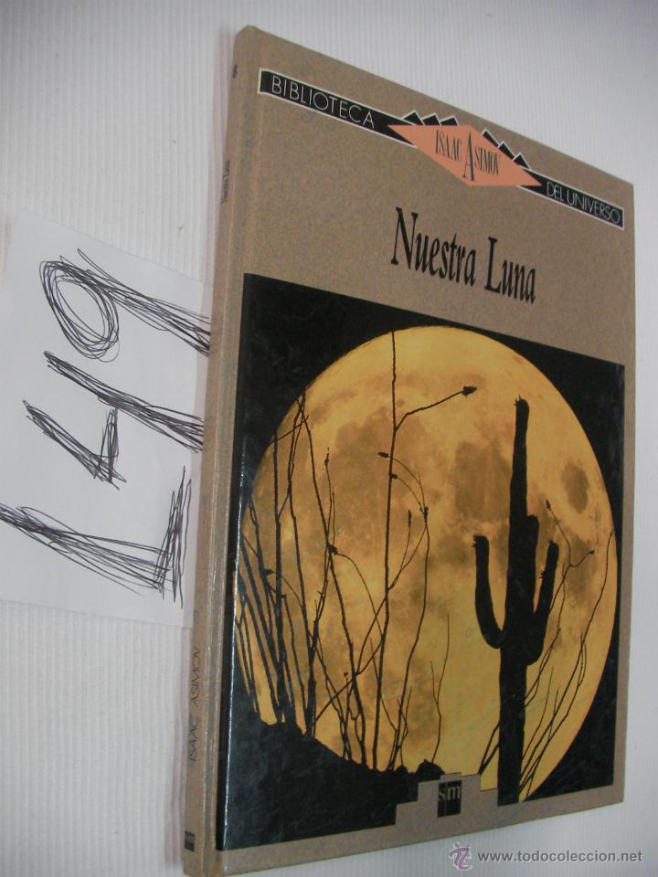Libros de segunda mano: NUESTRA LUNA - ISAAC ASIMOV - ENVIO GRATIS A ESPA&Ntilde;A - Foto 1