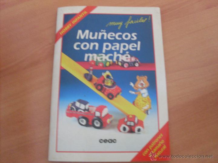 Libros de segunda mano: MU&Ntilde;ECOS CON PAPEL MACHE. CON PATRONES A TAMA&Ntilde;O NATURAL (LB16) - Foto 1