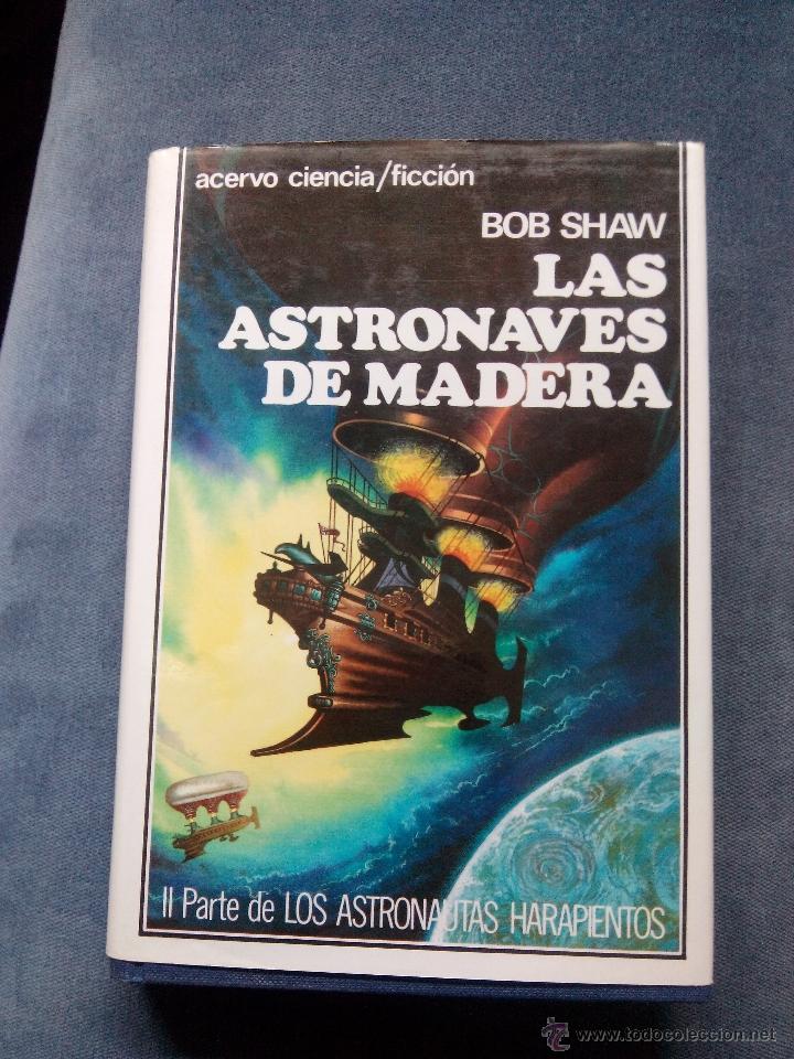 Libros de segunda mano: LIBRO - LAS ASTRONAVES DE MADERA - BOB SHAW - Foto 1