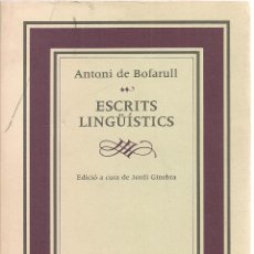 Libros de segunda mano: ESCRITS LINGUISTICS / A DE BOFARULL. BCN : ALTAFULLA, 1987. 20X14CM. 382 P.