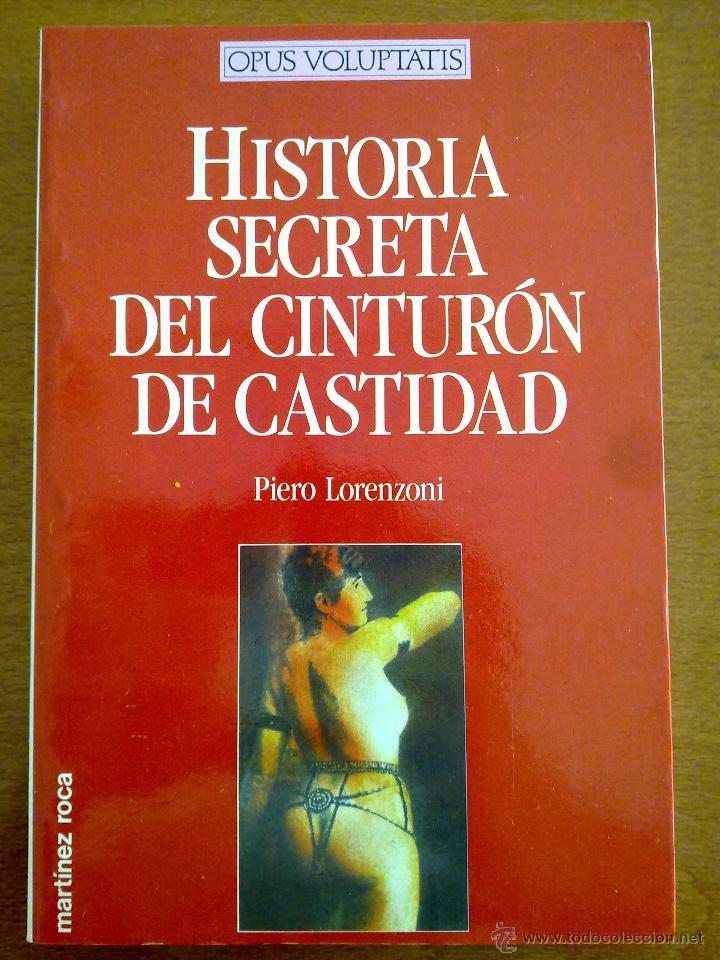 Libros de segunda mano: HISTORIA SECRETA DEL CINTURON DE CASTIDAD, PIERO LORENZONI - Foto 1